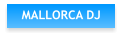 MALLORCA DJ